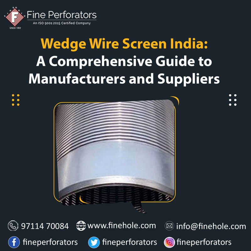 Wedge Wire Screen India: